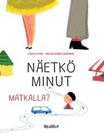 Naetkoe minut matkalla?