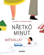 Naetkoe minut matkalla?
