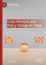 Crisis Rhetoric and Policy Change in China
