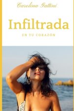 Infiltrada en tu corazon.