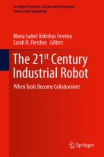 21st Century Industrial Robot: When Tools Become Collaborators