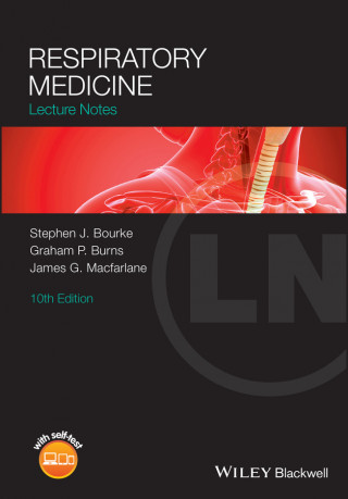 Respiratory Medicine: Lecture Notes, 10th Edition (Stephen J. Bourke,Graham P. Burns,James G. Macfarlane)(Brožovaná)
