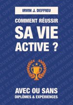 Comment reussir sa vie active ?