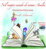 Nel magico mondo di Nonna Amelia. Favole e filastrocche
