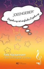IDEENGEBER - BEZIEHUNG IST EINFACHE ERZIEHUNG