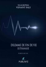 Dilemme de fin de vie - Euthanasie