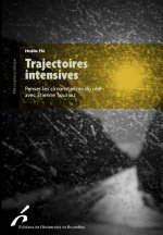 TRAJECTOIRES INTENSIVES. PENSER LES CIRCONSTANCES DU REEL AVEC ETIENNE SOURIAU