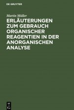 Erlauterungen zum Gebrauch organischer Reagentien in der anorganischen Analyse