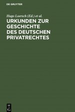 Urkunden zur Geschichte des deutschen Privatrechtes