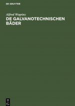 De galvanotechnischen Bader