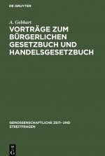 Vortrage zum Burgerlichen Gesetzbuch und Handelsgesetzbuch