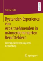 Bystander-Experience von Arbeitnehmenden in mannerdominierten Berufsfeldern
