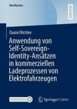 Anwendung von Self-Sovereign-Identity-Ansatzen in kommerziellen Ladeprozessen von Elektrofahrzeugen