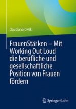 FrauenStarken - Mit Working Out Loud die berufliche und gesellschaftliche Position von Frauen foerdern