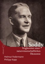 Frederick Soddy ? Wegbereiter einer naturwissenschaftlichen Ökonomie