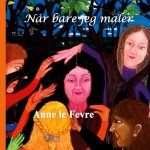 N?r bare jeg maler