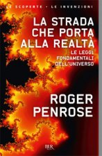 strada che porta alla realtà. Le leggi fondamentali dell'universo