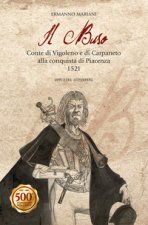 Buso. Conte di Carpaneto e Vigoleno alla conquista di Piacenza 1521