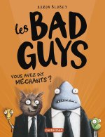 Vous avez dit méchants ?