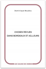 Choses revues dans Bordeaux et ailleurs