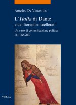 «Ytalia» di Dante e dei fiorentini scellerati. Un caso di comunicazione politica nel Trecento