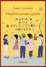 bambini pensano grande. Cronaca di una avventura pedagogica