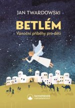 Betlém Vánoční příběhy pro děti