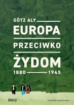 Europa przeciwko Żydom. 1880–1945