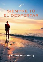 Siempre tu. El despertar