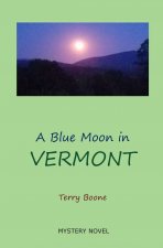 Blue Moon in VERMONT