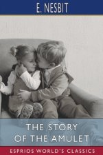 Story of the Amulet (Esprios Classics)
