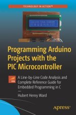 Programming Arduino Projects with the PIC Microcontroller