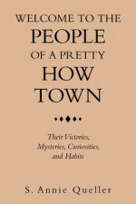 Welcome to the People of a Pretty How Town