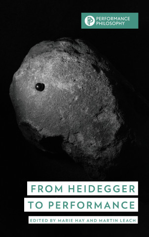 FROM HEIDEGGER TO PERFORMANCE