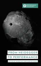 FROM HEIDEGGER TO PERFORMANCE