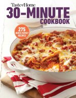 Taste of Home 30 Minute Cookbook: With 317 Half-Hour Recipes, There's Always Time for a Homecooked Meal.