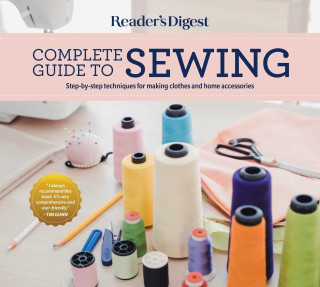 Reader's Digest Complete Guide to Sewing