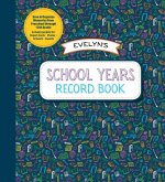 School Years Record Book: Save and Organize Memories from Preschool Through 12th Grade