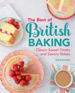 The Best of British Baking: Classic Sweet Treats and Savory Bakes