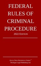 Federal Rules of Criminal Procedure; 2022 Edition