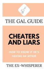 Gal Guide to Cheaters and Liars