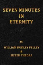 Seven Minutes in Eternity