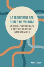 Le Traitement Des Boues de Vidange: Un Guide Pour Les Pays ? Revenus Faibles Et Intermédiaires