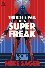 Rise and Fall of a Super Freak