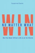 Win No Matter What