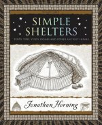 Simple Shelters: Tents, Tipis, Yurts, Domes and Other Ancient Homes