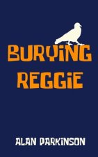 Burying Reggie