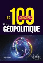 Les 100 concepts de la géopolitique