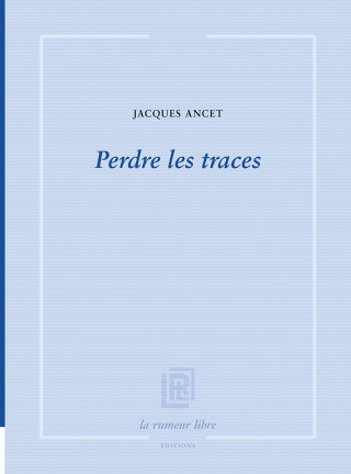 Perdre les traces