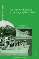 Les brigadistes suisses au Nicaragua (1982-1990)